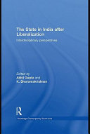 The state in India after liberalization : interdisciplinary perspectives