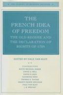 The French idea of freedom : the Old Regime and the Declaration of Rights of 1789