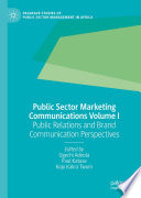 Public sector marketing communications. Volume I, Public relations and brand communication perspectives