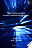 Our North America : social and political issues beyond NAFTA