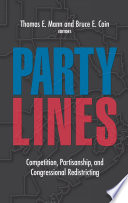 Party lines : competition, partisanship, and congressional redistricting