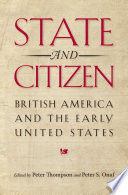 State and citizen : British America and the early United States