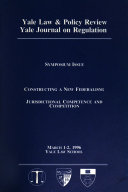 Constructing a new federalism : jurisdictional competence and competition.