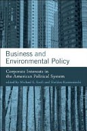 Business and environmental policy : corporate interests in the American political system