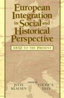 European integration in social and historical perspective : 1850 to the present