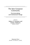 The New European community : decisionmaking and institutional change
