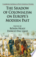 The shadow of colonialism on Europe's modern past