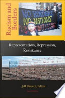 Racism and borders : representation, repression, resistance