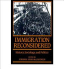 Immigration reconsidered : history, sociology, and politics