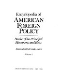 Encyclopedia of American foreign policy : studies of the principal movements and ideas