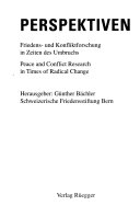 Perspektiven : Friedens- und Konfliktforschung in Zeiten des Umbruchs = peace and conflict research in times of radical change /