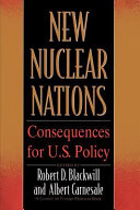 New nuclear nations : consequences for U.S. policy