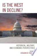 Is the West in decline? : historical, military, and economic perspectives