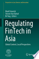 Regulating FinTech in Asia : global context, local perspectives