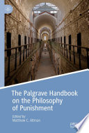 The Palgrave handbook on the philosophy of punishment