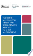 Toolkit on mapping legal, health and social services responses to child maltreatment
