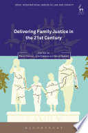 Delivering family justice in the 21st century