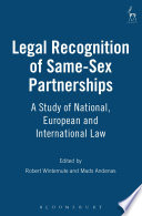 Legal recognition of same-sex partnerships : a study of national, European, and international law