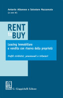 Rent to buy : leasing immobiliare e vendita con riserva della proprietà, profili civilistici, processuali e tributari