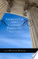 American law from a Catholic perspective : through a clearer lens