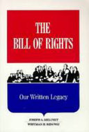 The Bill of Rights : our written legacy