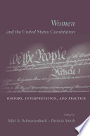 Women and the United States Constitution : history, interpretation, and practice