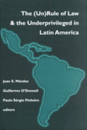 The (un)rule of law and the underprivileged in Latin America