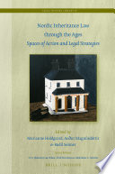 Nordic Inheritance law through the ages : spaces of action and legal strategies