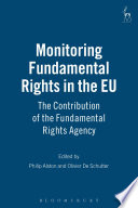 Monitoring fundamental rights in the EU : the contribution of the Fundamental Rights Agency