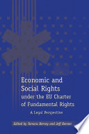 Economic and social rights under the EU Charter of Fundamental Rights : a legal perspective /