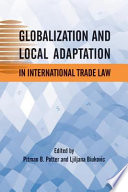 Globalization and local adaptation in international trade law