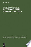 International crimes of state : a critical analysis of the ILC's Draft Article 19 on State Responsibility