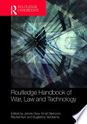 Routledge handbook of war, law and technology