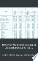 Report of the Commissioner of Education made to the Secretary of the Interior for the year ..., with accompanying papers.