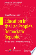 Education in the Lao People's Democratic Republic : on track for the twenty-first century