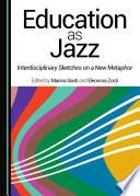 Education as jazz : interdisciplinary sketches on a new metaphor