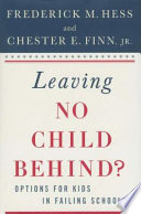 Leaving no child behind? : options for kids in failing schools