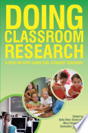 Doing classroom research : a step-by-step guide for student teachers