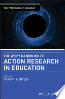 The Wiley handbook of action research in education