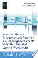 Increasing student engagement and retention in e-learning environments : Web 2.0 and blended learning technologies