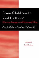 From children to red hatters : diverse images and issues of play