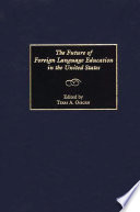 The future of foreign language education in the United States