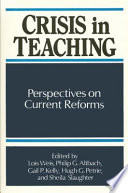 Crisis in teaching : perspectives on current reforms
