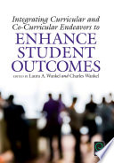 Integrating curricular and co-curricular endeavors to enhance student outcomes