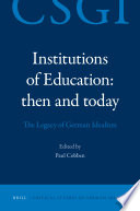 Institutions of education, then and today : the legacy of German idealism