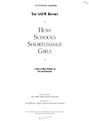 How schools shortchange girls : the AAUW report : a study of major findings on girls and education