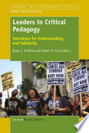 Leaders in critical pedagogy : narratives for understanding and solidarity