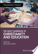 The Wiley handbook of Christianity and education