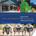 The University of Illinois : engine of innovation