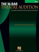 The 16-bar theatre audition : 100 songs excerpted for successful auditions